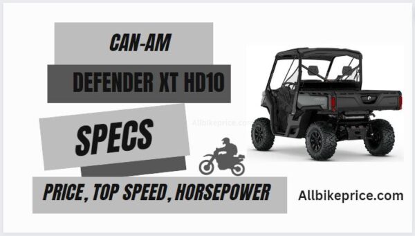 Can-Am Defender XT HD10 Specs, Price, Top Speed, Horsepower, Reviews