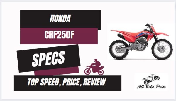 Honda CRF250F Top Speed, Price, Specs