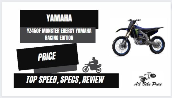 Yamaha YZ450F Monster Energy Yamaha Racing Edition Top Speed, Price