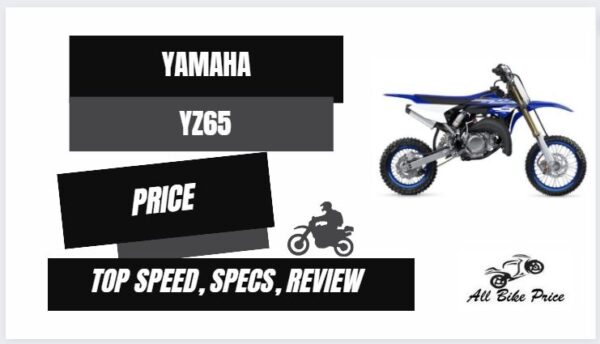 Yamaha YZ65 Top Speed, Price, Specs