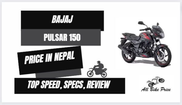 Bajaj Pulsar 150 Price in Nepal 2023, Specs, Mileage, Review