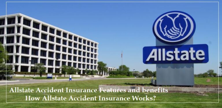 How Allstate Accident Insurance Works?