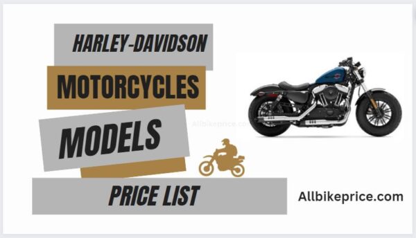Harley-Davidson Motorcycle Price List 2022, Harley-Davidson Motorcycle All Models with Price and Pictures