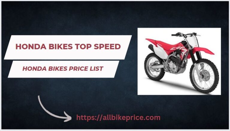 Honda Bikes Top Speed & Price List [2024] ❤️