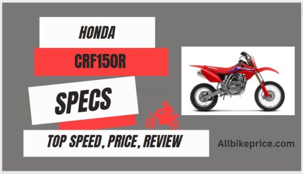Honda CRF150R Top Speed, Price, Specs, Review, Seat Height, Weight, Horsepower