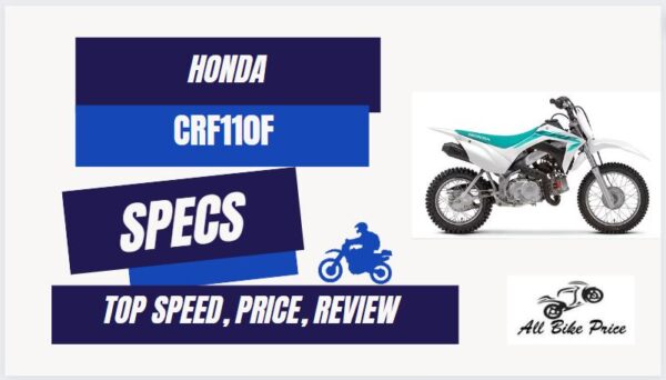 Honda CRF110F Top Speed, Price, Specs