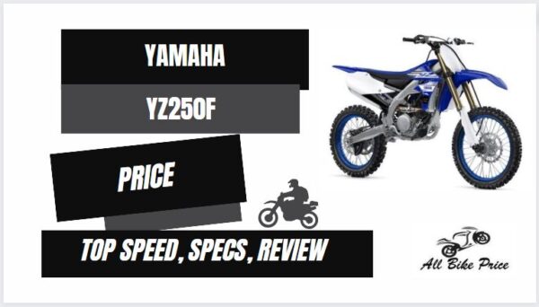 Yamaha YZ250F Top Speed, Price, Specs, Review