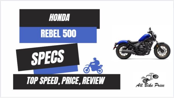 Honda REBEL 500 Top Speed, Price, Specs, Review, Seat Height, MPG, Weight, Horsepower
